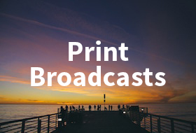 Print Broadcasts